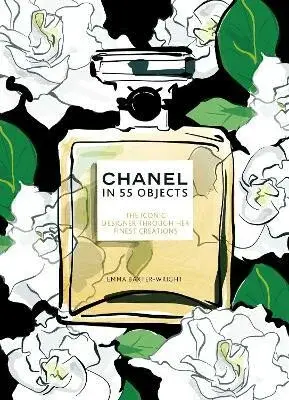 Chanel in 55 Objects - Emma Baxterová-Wrightová