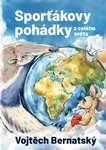 Sporťákovy pohádky z celého světa - Vojtěch Bernatský - e-kniha