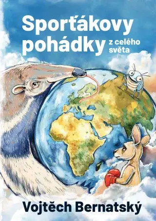 Sporťákovy pohádky z celého světa - Vojtěch Bernatský - e-kniha