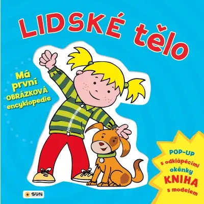 Lidské tělo - Má první obrázková encyklopedie - pop-up s lentikulárními obrázky
