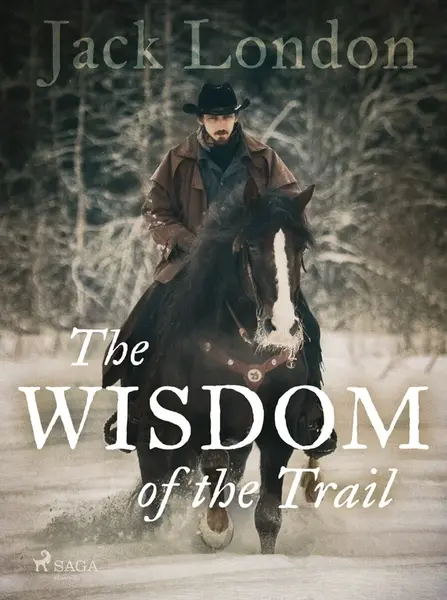 The Wisdom of the Trail - Jack London - e-kniha
