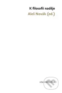 K filosofii naděje - Aleš Novák - kniha z kategorie Filozofie