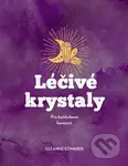 Léčivé krystaly (Pro každodenní harmonii) - Suzanne Edwards - kniha z kategorie Alternativní medicína