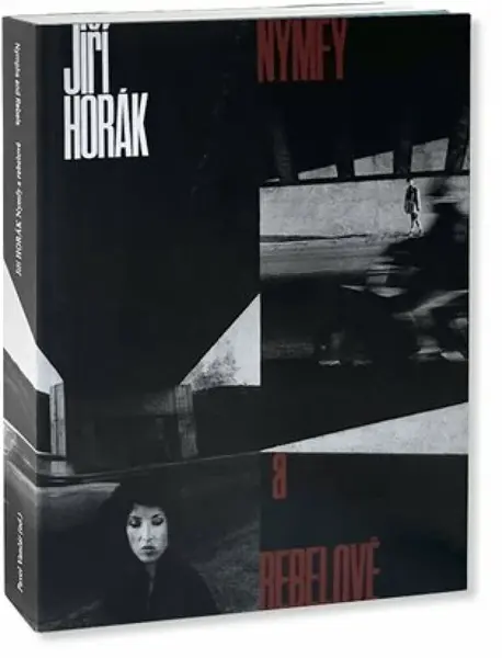 Nymfy a rebelové - Jiří Horák