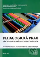 Pedagogická prax - základ kvalitnej prípravy budúcich učiteľov - kniha z kategorie Didaktika