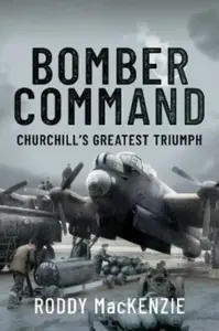 Bomber Command - Roddy MacKenzie
