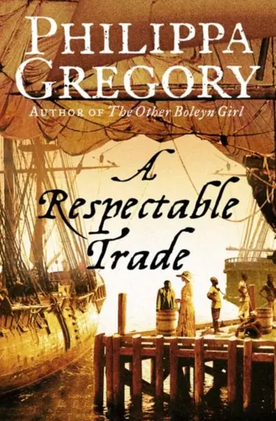 A Respectable Trade - Philippa Gregoryová