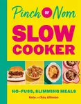 Pinch of Nom Slow Cooker - Allinson Kate, Kay Allinson
