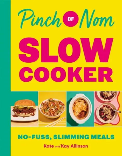 Pinch of Nom Slow Cooker - Allinson Kate, Kay Allinson