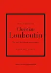 Little Book of Christian Louboutin - Darla-Jane Gilroy