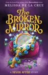 The Broken Mirror - Melissa de la Cruz