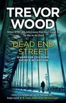Dead End Street - Trevor Wood