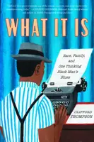 What It Is - Clifford Thompson