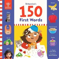Britannica's 150 First Words - Britannica Group, CCC-SLP, Claire Laties Davis MS