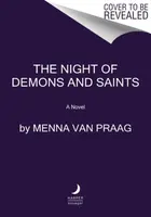 The Night of Demons and Saints - Menna Van Praag