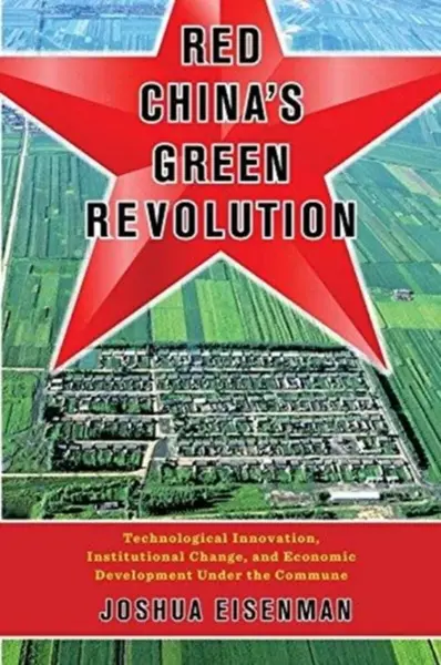 Red China's Green Revolution - Joshua Eisenman