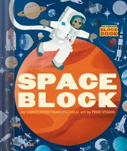 Spaceblock (An Abrams Block Book) - Christopher Franceschelli