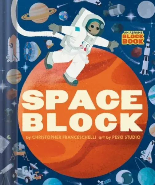 Spaceblock (An Abrams Block Book) - Christopher Franceschelli