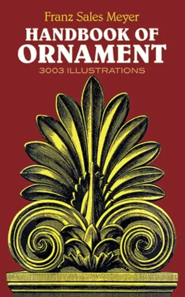 Handbook of Ornament - Franz Meyer