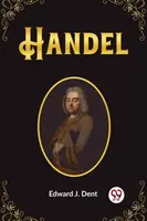 Handel (Edition2023) - Edward J Dent