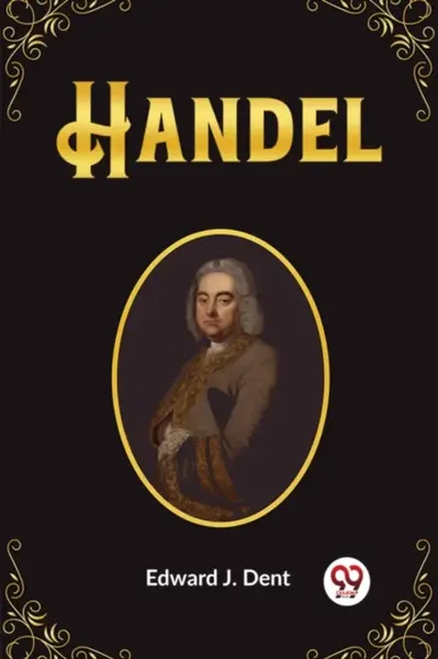 Handel (Edition2023) - Edward J Dent