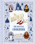 The Wizard of Oz: The Official Cookbook - Elena P. Craig, Emma Carlson Berne, Elizabeth Fish