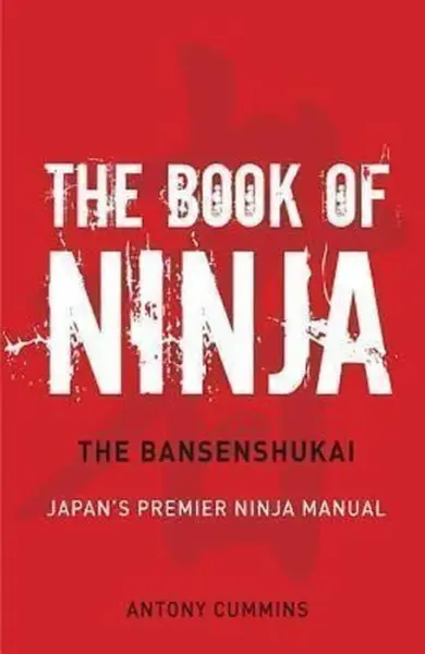 The Book Of Ninja - Antony Cummins