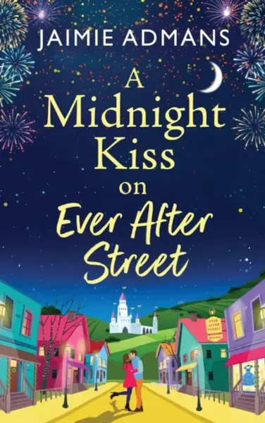A Midnight Kiss on Ever After Street - Jaimie Admans