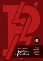 Mýtus o pérákovi. Městská legenda mezi folklorem a populární kulturou. - Petr Janeček