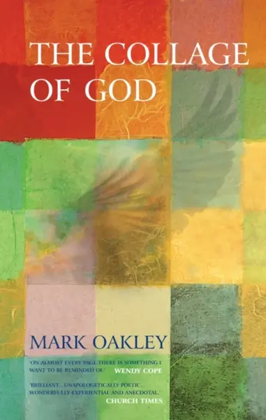 The Collage of God - Mark Oakley