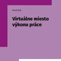 Virtuálne miesto výkonu práce - Pavol Rak