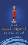 Cena za voľnosť - Táňa Keleová-Vasilková