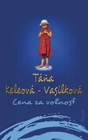 Cena za voľnosť - Táňa Keleová-Vasilková
