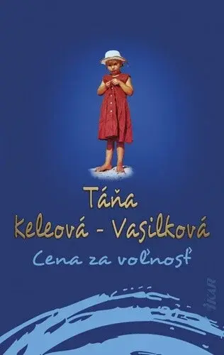 Cena za voľnosť - Táňa Keleová-Vasilková