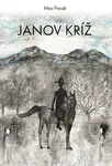 Janov kríž - Frindt Miro