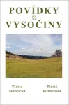 Povídky z Vysočiny - Vlasta Javořická, Vlasta Pittnerová