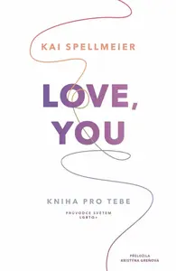 Love, You: Kniha pro tebe - Kai Spellmeier