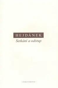 Setkání a odstup - Ladislav Hejdánek