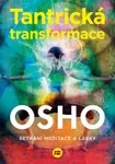 Tantrická transformace - Osho Rajneesh - e-kniha