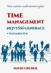 Time management nejvyšší generace v šesti krocích - David Gruber