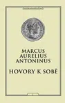Hovory k sobě - Antoninus Marcus Aurelius - e-kniha