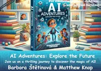 AI Adventures : explore the future! - Barbora Štětinová, Matthew Knop