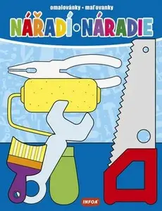Nářadí / Náradie - Omalovánky / Maľovanky