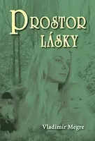 Prostor lásky - Vladimír Megre