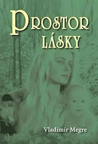 Prostor lásky - Vladimír Megre