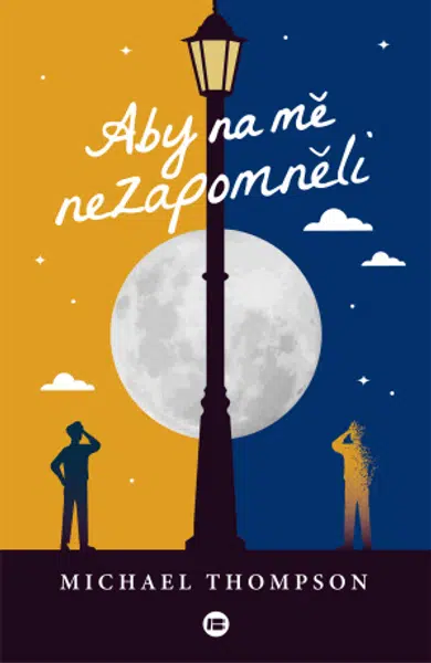 Aby na mě nezapomněli - Michael Thompson - e-kniha