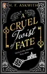A Cruel Twist of Fate - H. F. Askwith
