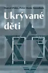 Ukrývané děti - Peter Henk Steenhuis, Marcel Prins - e-kniha