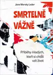 Smrtelně vážně - Jane Mersky Leder
