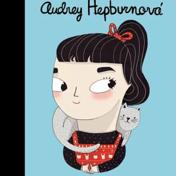 Audrey Hepburnová. Malí lidé, velké sny - María Isabel Sánchez Vegarová, Amaia Arrazolová
